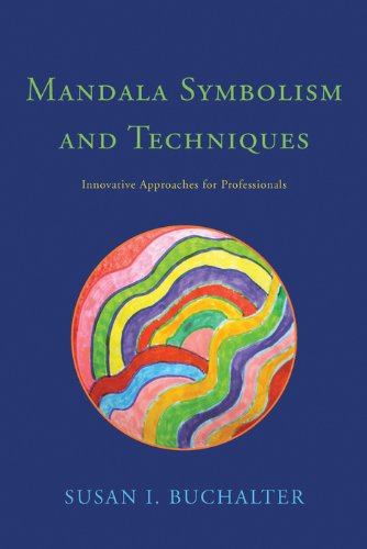 Mandala Symbolism and Techniques: Innovative Approaches for Professionals by Susan Buchalter