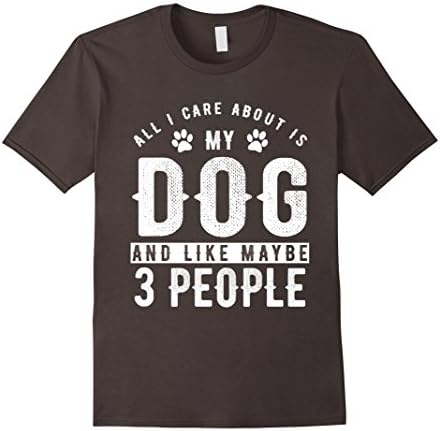 Men's All I Care About Is My Dog And Like Maybe 3 People Large Asphalt