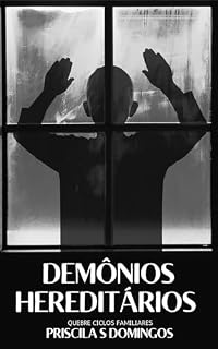 Livro Demônios Hereditários: Quebre ciclos familiares