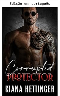 Livro Protetor corrompido (Série Reis da máfia: Corrompida Livro 3)