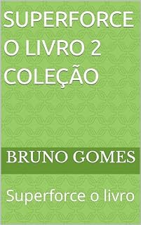 Livro Superforce o livro 2 coleção: Superforce o livro (Superforce na galaxia a série 1)