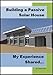 Building a Passive Solar House: My Experience Shared