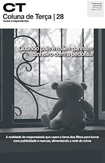 Livro Coluna de Terça 28: Quando pais e mães ganham dinheiro com a pedofilia: A realidade de responsáveis que usam a fama dos filhos para lucrar com publicidade e marcas, alimentando a rede do crime
