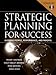 Strategic Planning For Success: Aligning People, Performance, and Payoffs
