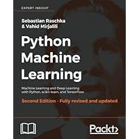Python Machine Learning: Machine Learning and Deep Learning with Python, scikit-learn, and TensorFlow, 2nd Edition