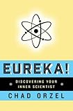Eureka: Discovering Your Inner Scientist