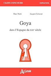 Goya dans l'Espagne du XIXe siècle