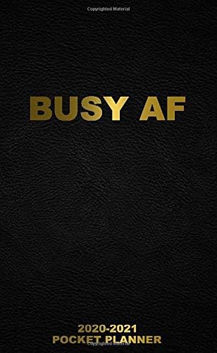 BUSY AF 2020-2021 Pocket Planner: Motivational Black Velvet & Gold 2 Year (24 Months) Monthly Pocket Calendar, Schedule Agenda & Inspirational Organizer With Password Log, Phone Book & Notes. Paperback – December 14, 2019