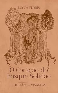 Livro O Coração do Bosque Solidão (Visagens)
