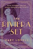 The Riviera Set: Glitz, Glamour, and the Hidden World of High Society by 
