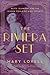 The Riviera Set: Glitz, Glamour, and the Hidden World of High Society by 