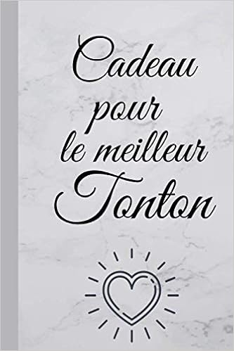 Cadeau Pour Le Meilleur Tonton Cadeau Chic Classique Pour Son Tonton Oncle Anniversaire Noel Carnet De Notes Citation Couverture 100 Pages Lignees Format 6 9 Pouces Couverture Souple Journal Personnel Citation Positive A