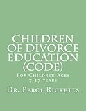Image de Children of Divorce Education (CODE): For Children Ages 7-17 Years B/W