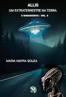 Livro Allis, um extraterrestre na Terra: O Manuscrito – Vol. 2