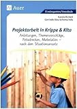 Projektarbeit in Kita und Kindergarten: planen, durchführen