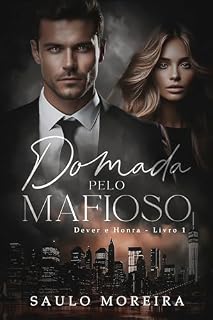 Livro Domada pelo Mafioso (Dever e Honra Livro 1)