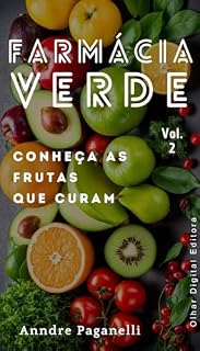 Livro Farmácia Verde: Conheça as Frutas que Curam