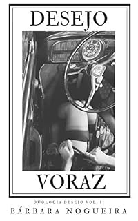 Livro Desejo Voraz (Duologia Desejo Livro 2)