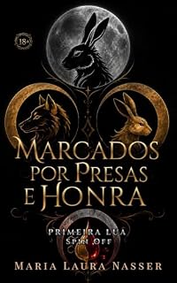 Livro Marcados por Presas e Honra: Um Monster Romance Dark FMF de Presa e Predador com Fated Mates (Primeira Lua Livro 1)