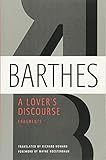 A Lover's Discourse: Fragments by Roland Barthes, Richard Howard