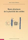 Image de Bases physiques de la plasticitÃ© des solides (French Edition)