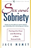 Image de SEX AND SOBRIETY: FACING THE FEAR AND BUILDING A NEW SEXUAL LIFE (Fireside Parkside Books)