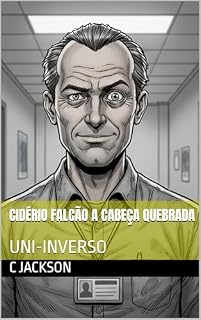Livro CIDÉRIO FALCÃO A CABEÇA QUEBRADA: UNI-INVERSO
