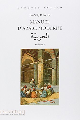 Pack Manuel d'arabe moderne : Volume 1 (2CD audio) by Luc-Willy Deheuvels, Marie-Claire Djaballah Boulahbel