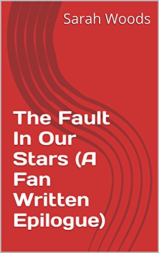 The Fault In Our Stars (A Fan Written Epilogue)