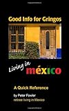 Good Info for Gringos Living in Mexico by 