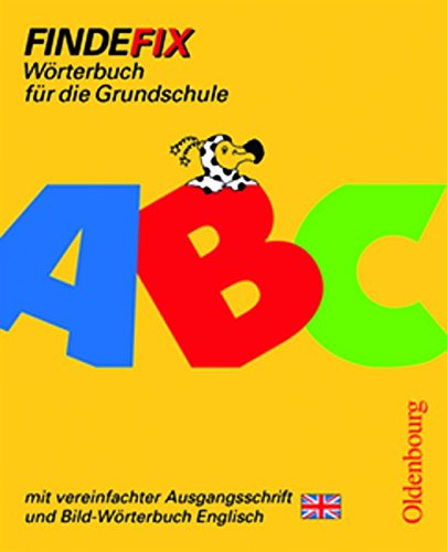 Findefix Deutsch Bisherige Ausgabe Worterbuch Mit Vereinfachter Ausgangsschrift Mit Bild Worterbuch Englisch Johann Fackelmann Pdf Beltigadscler