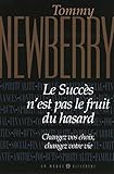 Le succès n'est pas le fruit du hasard (French Edition) by 