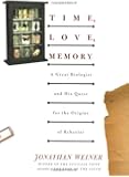 Time, Love, Memory: A Great Biologist and His Quest for the Origins of Behavior
