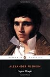 Eugene Onegin (Penguin Classics) by Pushkin, Alexander (2003) Paperback