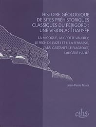 Histoire géologique de sites préhistoriques classiques du Périgord