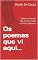 Livro Os poemas que vi aqui...: Todos os poemas são meus e todas as frutas são suas. (CRIANDO UM MUNDO NOVO Livro 6)