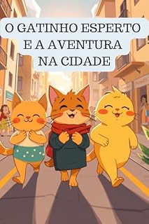 Livro O Gatinho Esperto e a Aventura na Cidade