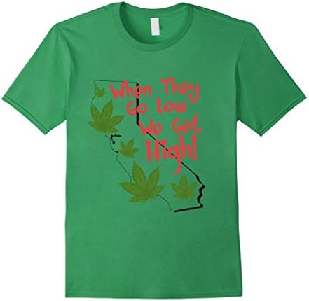 Mens When They Go Low We Get High Funny T-Shirt Large Grass
