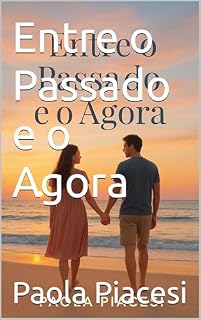 Livro Entre o Passado e o Agora