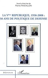 La  Ve République, 1958-2008