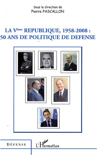 La  Ve République, 1958-2008