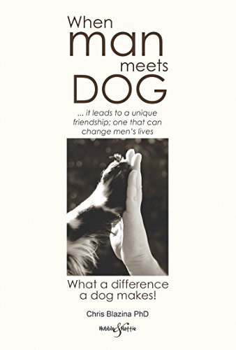 When man meets dog: What a difference a dog makes by Chris Blazina