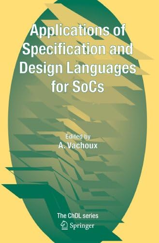 Applications of Specification and Design Languages for SoCs: Selected papers from FDL 2005