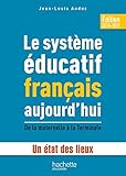 Le système éducatif français aujourd'hui : De la maternelle à la Terminale by 
