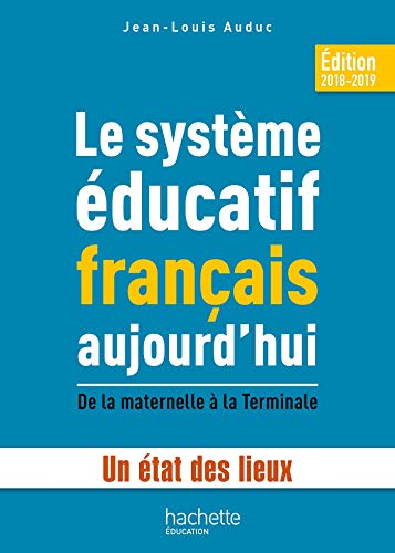 Le système éducatif français aujourd'hui : De la maternelle à la Terminale by 