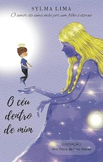 Livro O Céu dentro de mim: O amor de uma mãe por um filho é eterno