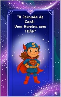 Livro A Jornada de Cacá: Uma Heroína com TDAH
