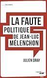 Image de La faute politique de Jean-Luc Mélenchon ?