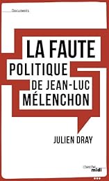 La  faute politique de Jean-Luc Mélenchon
