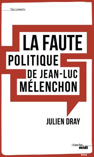 La  faute politique de Jean-Luc Mélenchon